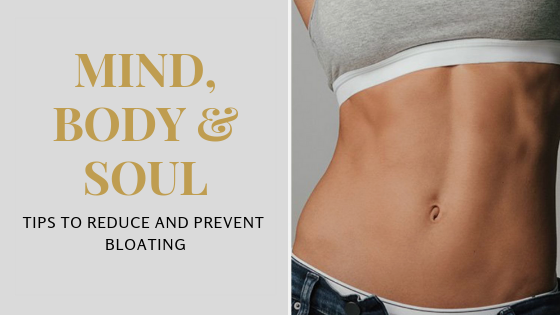 TIPS : Get rid of bloating & Prevent it
